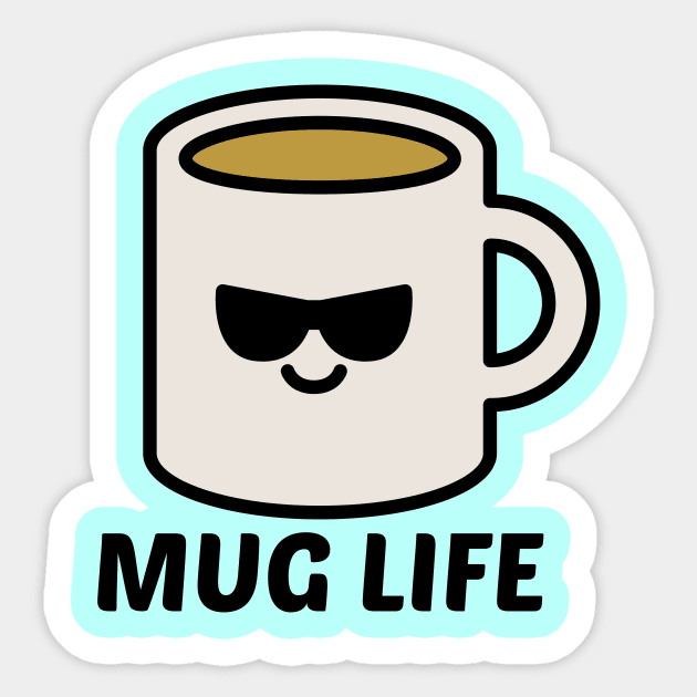 Mug Life - Cute Mug Pun Sticker by Allthingspunny